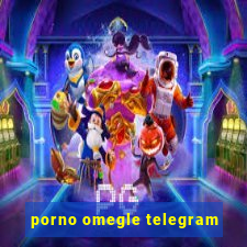 porno omegle telegram